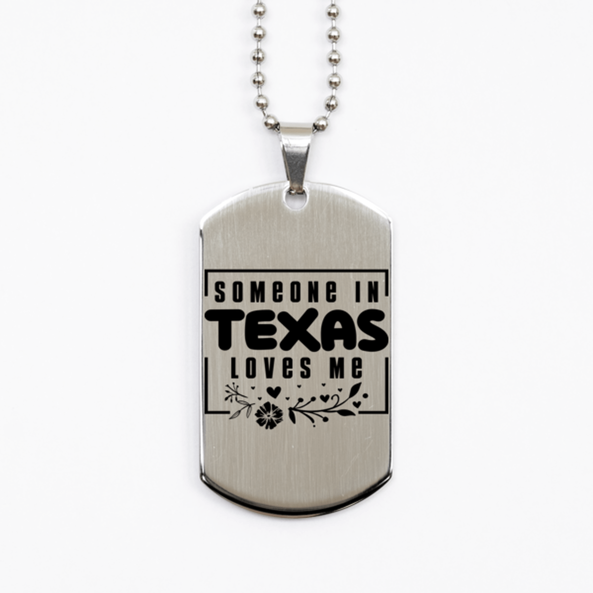 Cute Texas Silver Dog Tag Necklace, Someone in Texas Loves Me, Best Birthday Gifts from Texas Friends & Family