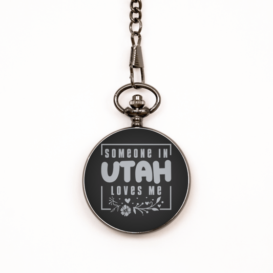 Cute Utah Black Pocket Watch, Someone in Utah Loves Me, Best Birthday Gifts from Utah Friends & Family