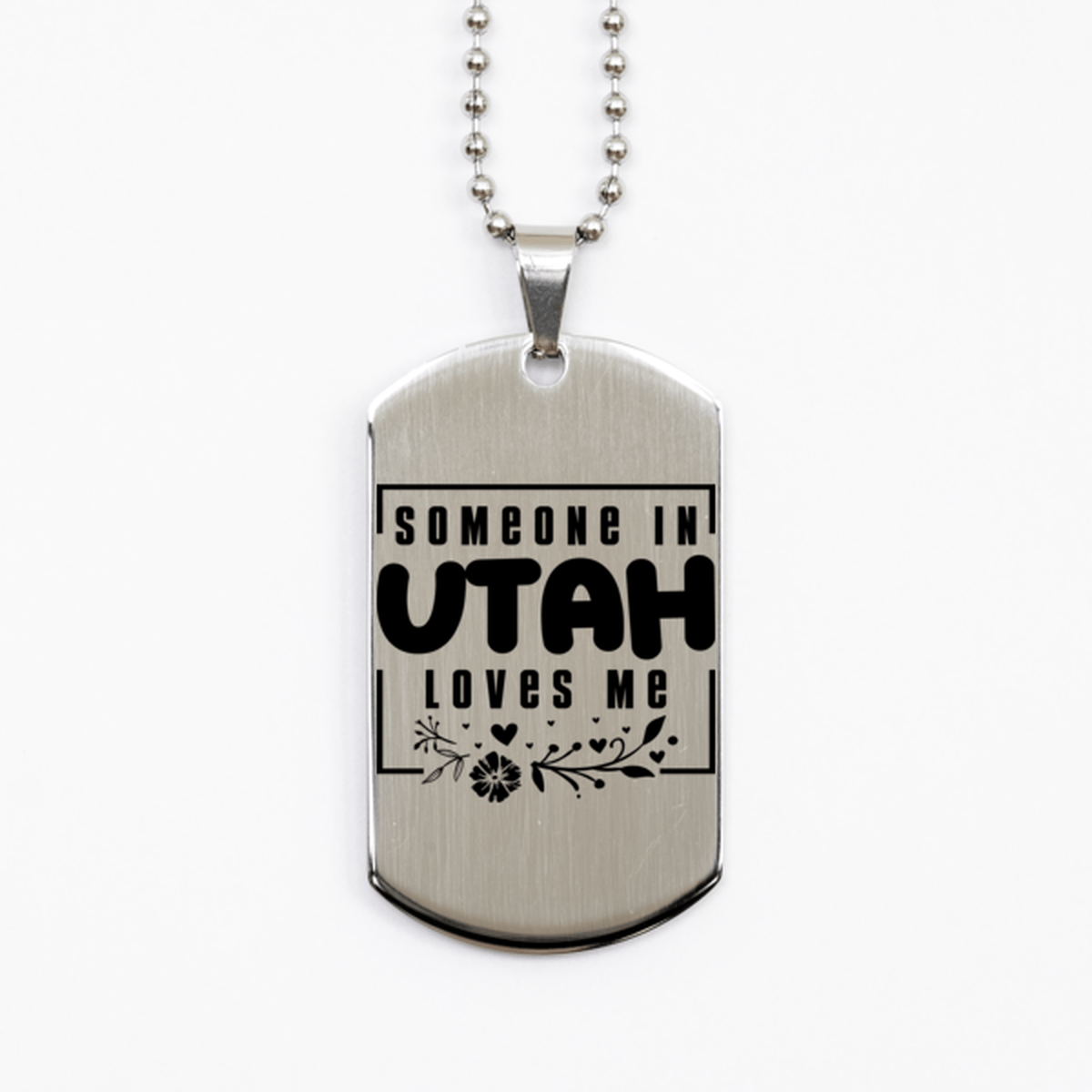 Cute Utah Silver Dog Tag Necklace, Someone in Utah Loves Me, Best Birthday Gifts from Utah Friends & Family