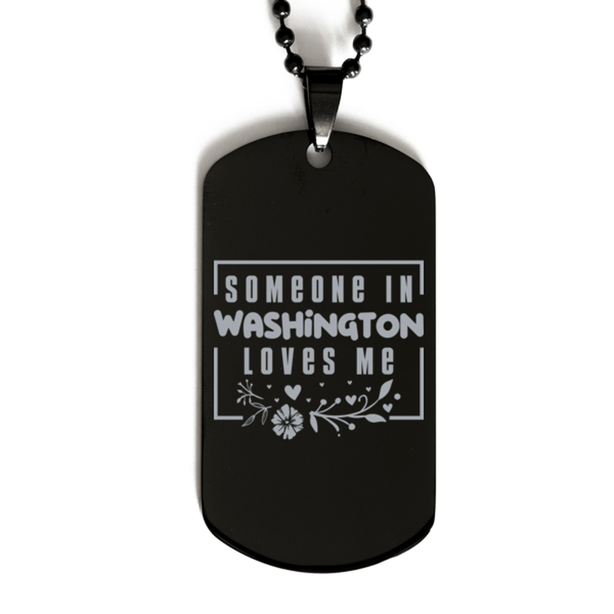 Cute Washington Black Dog Tag Necklace, Someone in Washington Loves Me, Best Birthday Gifts from Washington Friends & Family