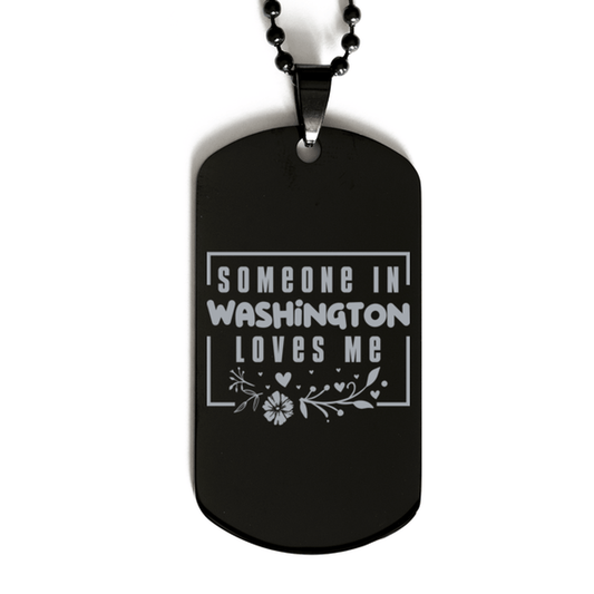 Cute Washington Black Dog Tag Necklace, Someone in Washington Loves Me, Best Birthday Gifts from Washington Friends & Family