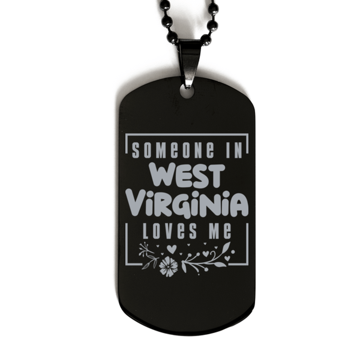 Cute West Virginia Black Dog Tag Necklace, Someone in West Virginia Loves Me, Best Birthday Gifts from West Virginia Friends & Family