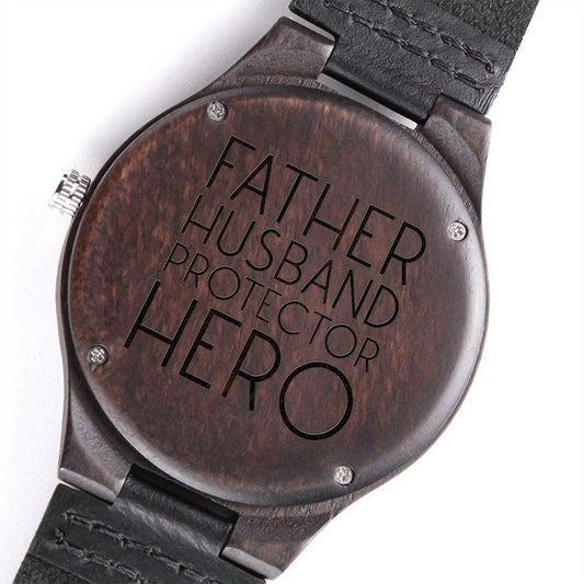 Father Husband Protector Hero Engraved Wooden Watch - Gift for Husband, Dad - Father's Day Gift - Anniversary, Wedding, Valentine's Day Gift