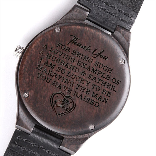 Father of the Groom Engraved Wooden Watch - Gift for Father-in-Law - Wedding Gift from Bride - Gift from Daughter-in-Law - A Loving Example
