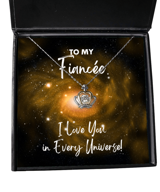 Fiancee Gift - I Love You In Every Universe - Crown Necklace for Anniversary, Birthday, Valentine's Day, Mother's Day, Christmas - Jewelry Gift for Comic Book Fiancee