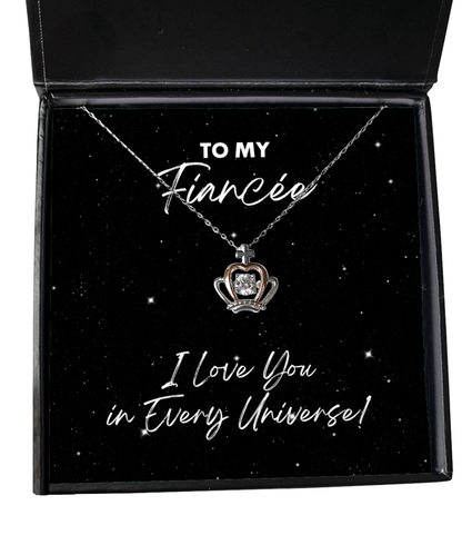 Fiancee Gift - I Love You In Every Universe - Crown Necklace for Valentine's Day, Anniversary, Birthday, Mother's Day, Christmas - Jewelry Gift for Comic Book Fiancee