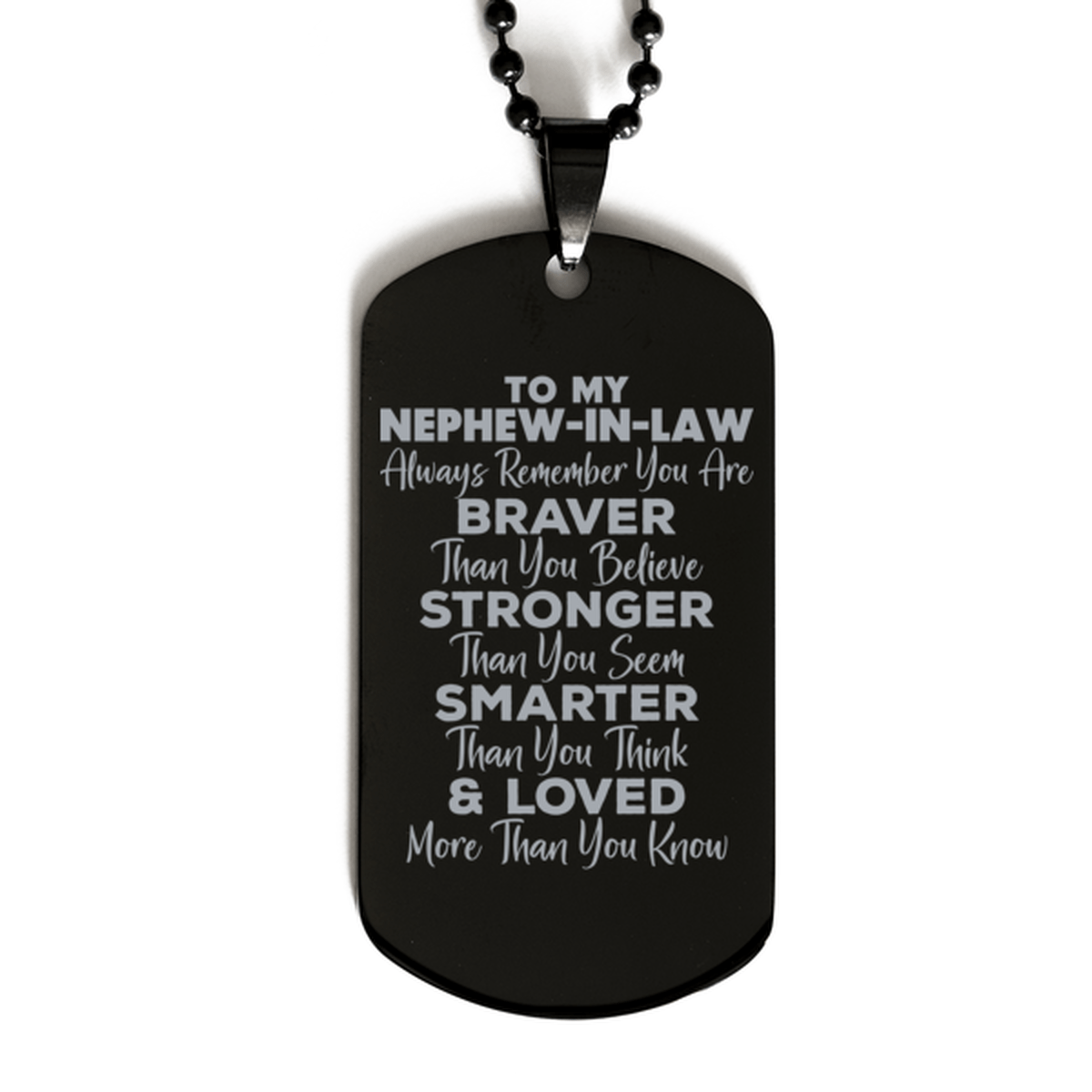 Motivational Nephew-in-law Black Dog Tag Necklace, Nephew-in-law Always Remember You Are Braver Than You Believe, Best Birthday Gifts for Nephew-in-law