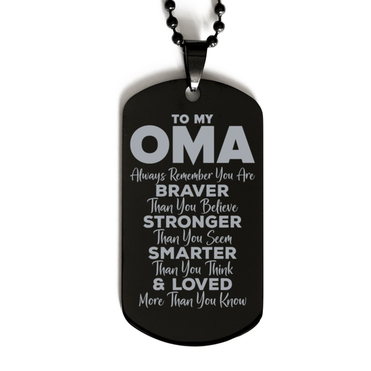 Motivational Oma Black Dog Tag Necklace, Oma Always Remember You Are Braver Than You Believe, Best Birthday Gifts for Oma