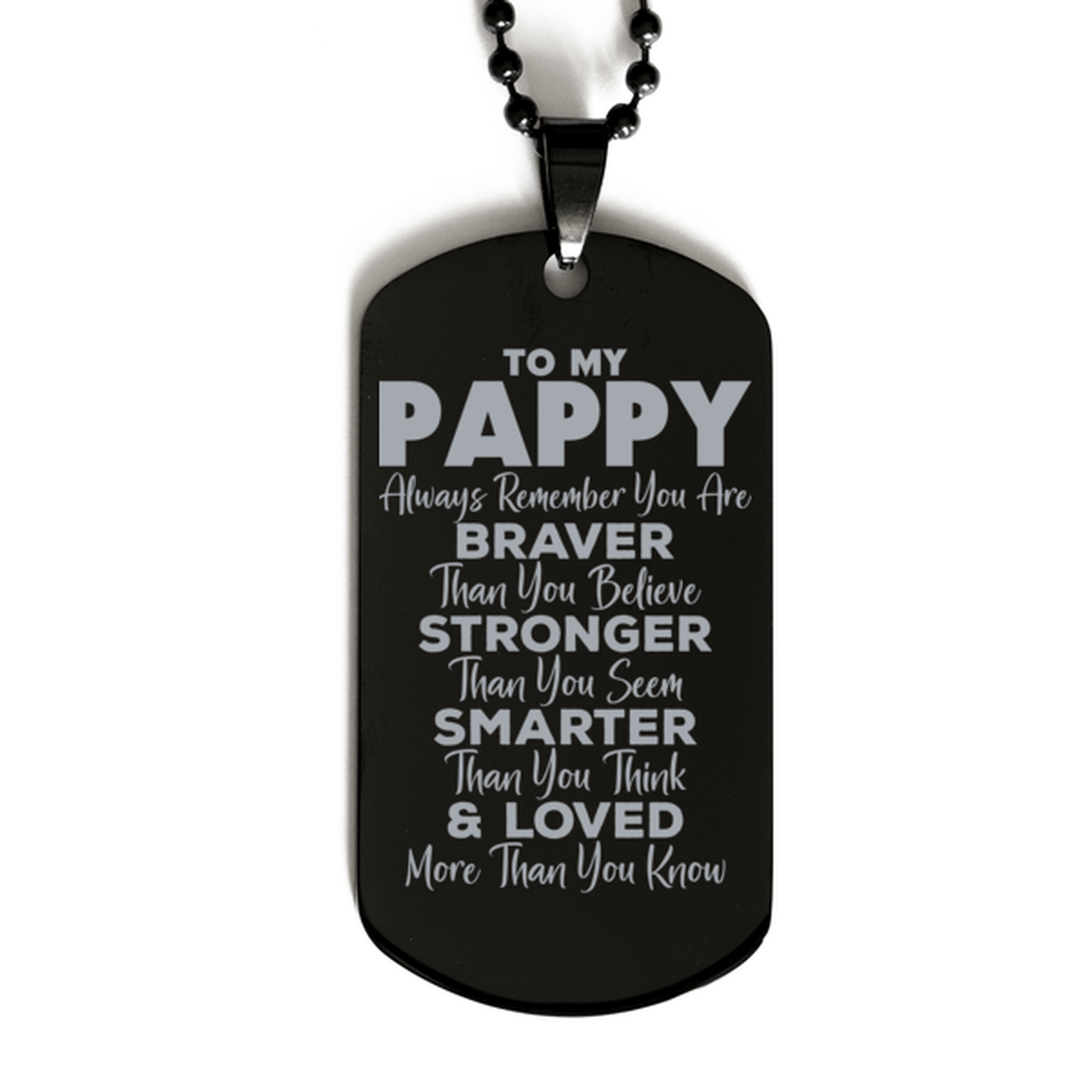 Motivational Pappy Black Dog Tag Necklace, Pappy Always Remember You Are Braver Than You Believe, Best Birthday Gifts for Pappy