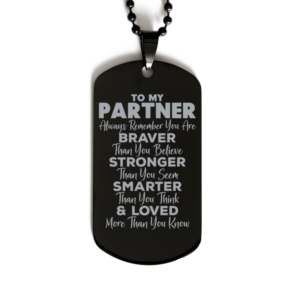 Motivational Partner Black Dog Tag Necklace, Partner Always Remember You Are Braver Than You Believe, Best Birthday Gifts for Partner