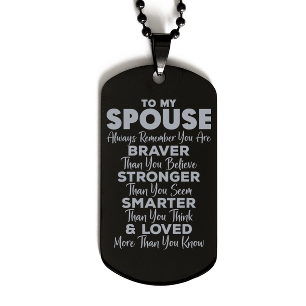 Motivational Spouse Black Dog Tag Necklace, Spouse Always Remember You Are Braver Than You Believe, Best Birthday Gifts for Spouse