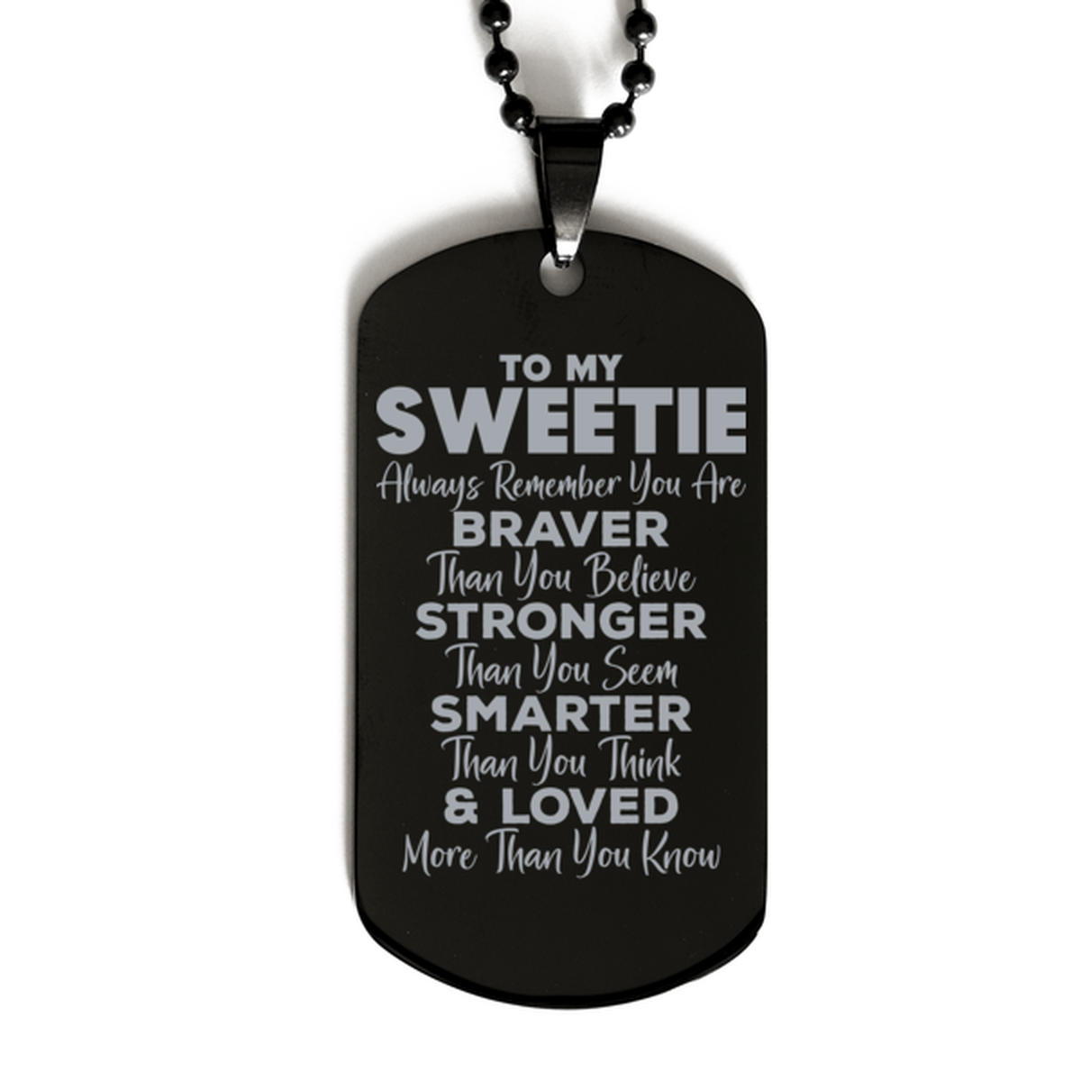 Motivational Sweetie Black Dog Tag Necklace, Sweetie Always Remember You Are Braver Than You Believe, Best Birthday Gifts for Sweetie