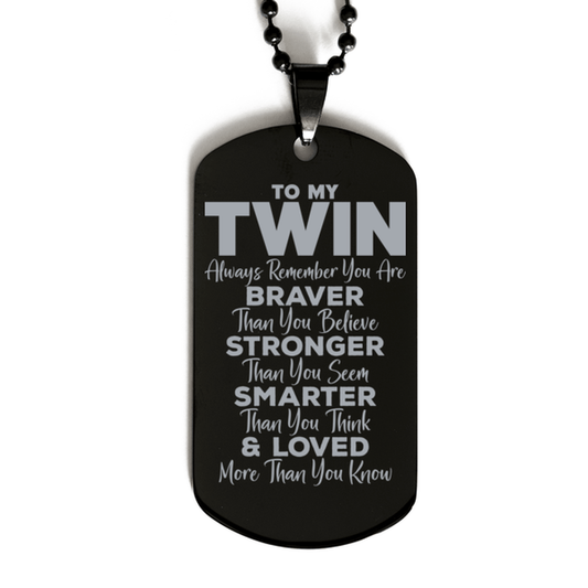 Motivational Twin Black Dog Tag Necklace, Twin Always Remember You Are Braver Than You Believe, Best Birthday Gifts for Twin