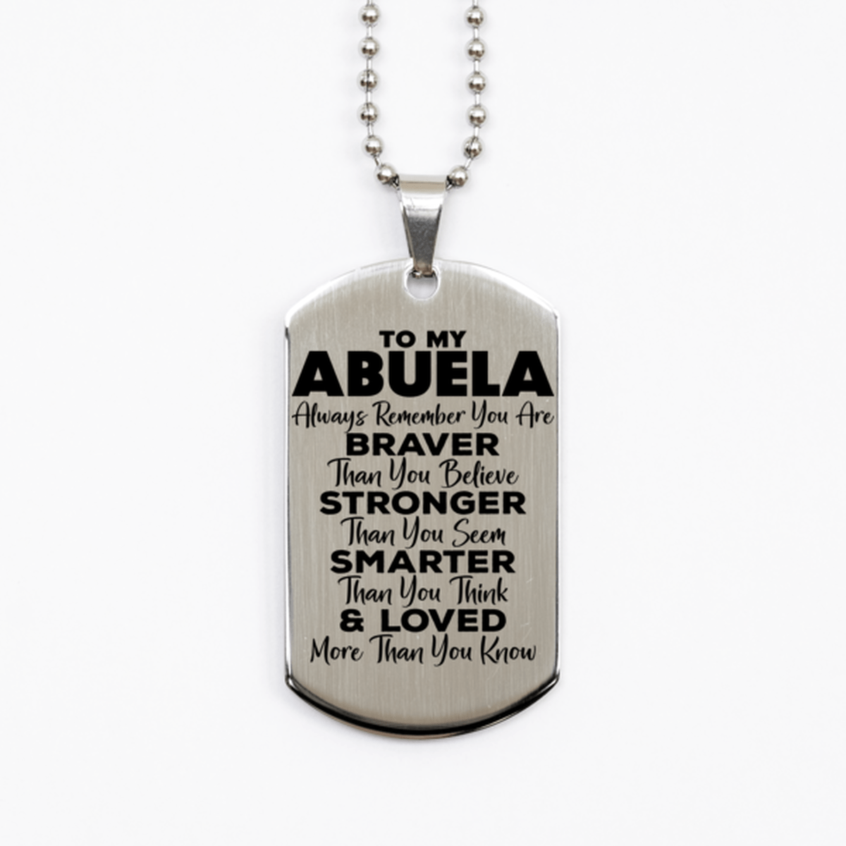 Motivational Abuela Silver Dog Tag Necklace, Abuela Always Remember You Are Braver Than You Believe, Best Birthday Gifts for Abuela