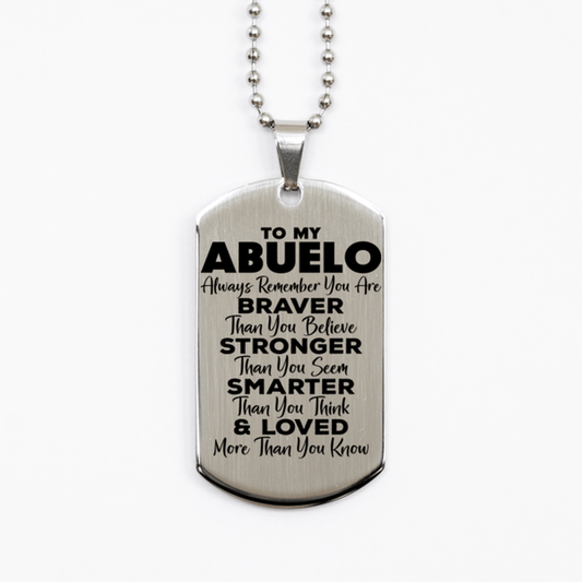 Motivational Abuelo Silver Dog Tag Necklace, Abuelo Always Remember You Are Braver Than You Believe, Best Birthday Gifts for Abuelo