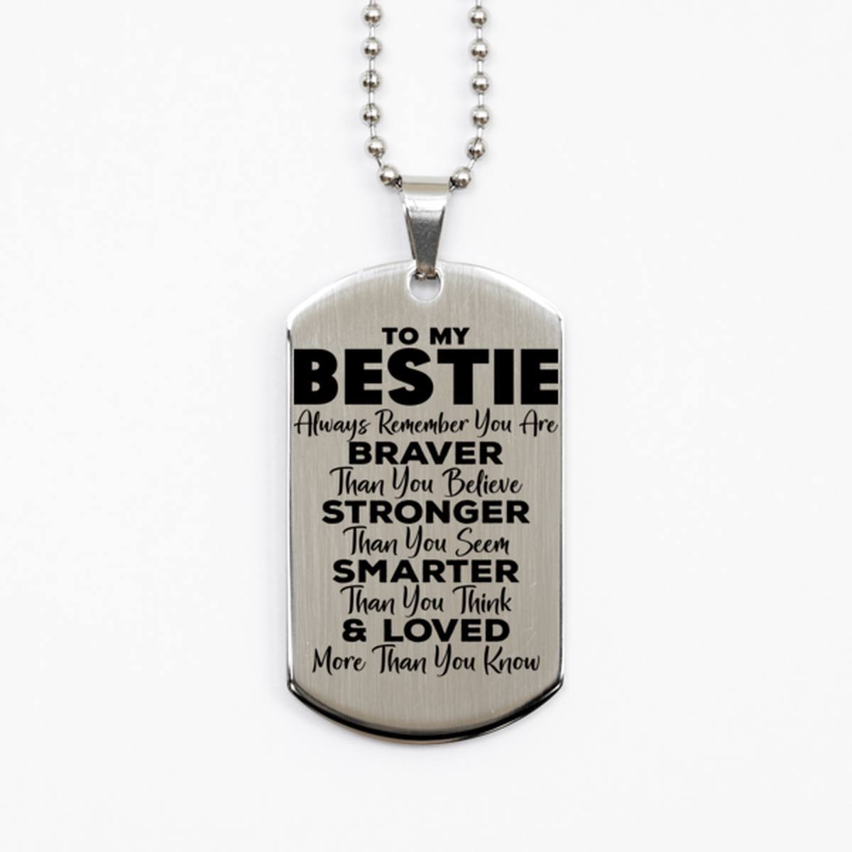 Motivational Bestie Silver Dog Tag Necklace, Bestie Always Remember You Are Braver Than You Believe, Best Birthday Gifts for Bestie