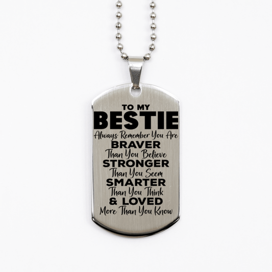 Motivational Bestie Silver Dog Tag Necklace, Bestie Always Remember You Are Braver Than You Believe, Best Birthday Gifts for Bestie