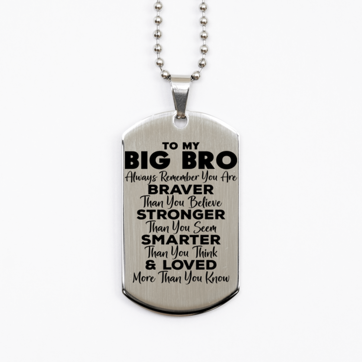 Motivational Big Bro Silver Dog Tag Necklace, Big Bro Always Remember You Are Braver Than You Believe, Best Birthday Gifts for Big Bro