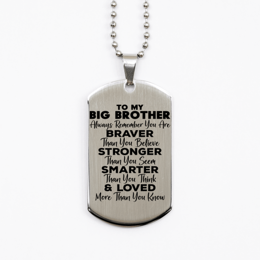 Motivational Big Brother Silver Dog Tag Necklace, Big Brother Always Remember You Are Braver Than You Believe, Best Birthday Gifts for Big Brother