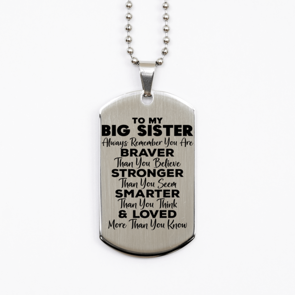 Motivational Big Sister Silver Dog Tag Necklace, Big Sister Always Remember You Are Braver Than You Believe, Best Birthday Gifts for Big Sister