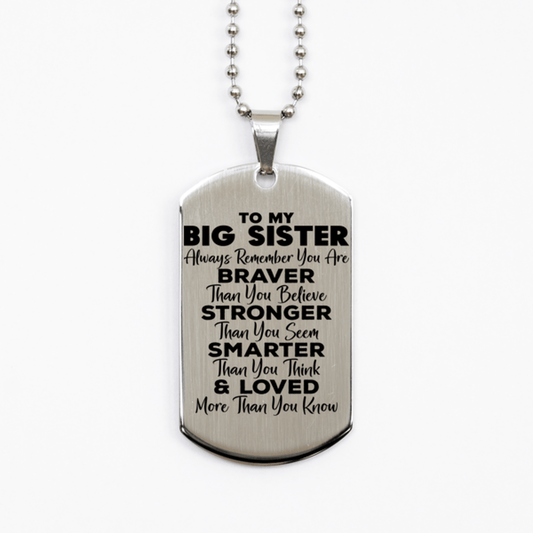 Motivational Big Sister Silver Dog Tag Necklace, Big Sister Always Remember You Are Braver Than You Believe, Best Birthday Gifts for Big Sister