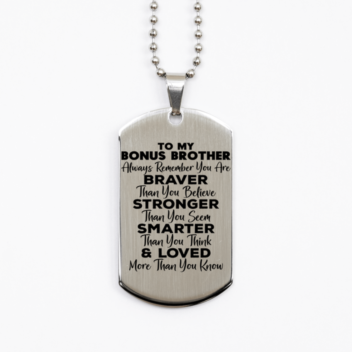 Motivational Bonus Brother Silver Dog Tag Necklace, Bonus Brother Always Remember You Are Braver Than You Believe, Best Birthday Gifts for Bonus Brother