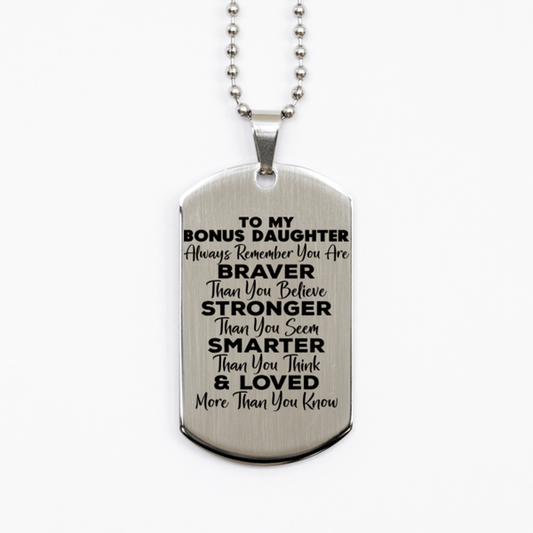 Motivational Bonus Daughter Silver Dog Tag Necklace, Bonus Daughter Always Remember You Are Braver Than You Believe, Best Birthday Gifts for Bonus Daughter