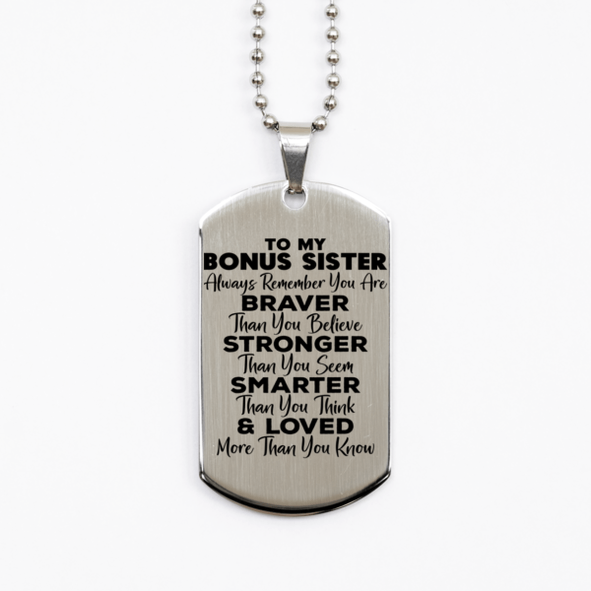 Motivational Bonus Sister Silver Dog Tag Necklace, Bonus Sister Always Remember You Are Braver Than You Believe, Best Birthday Gifts for Bonus Sister