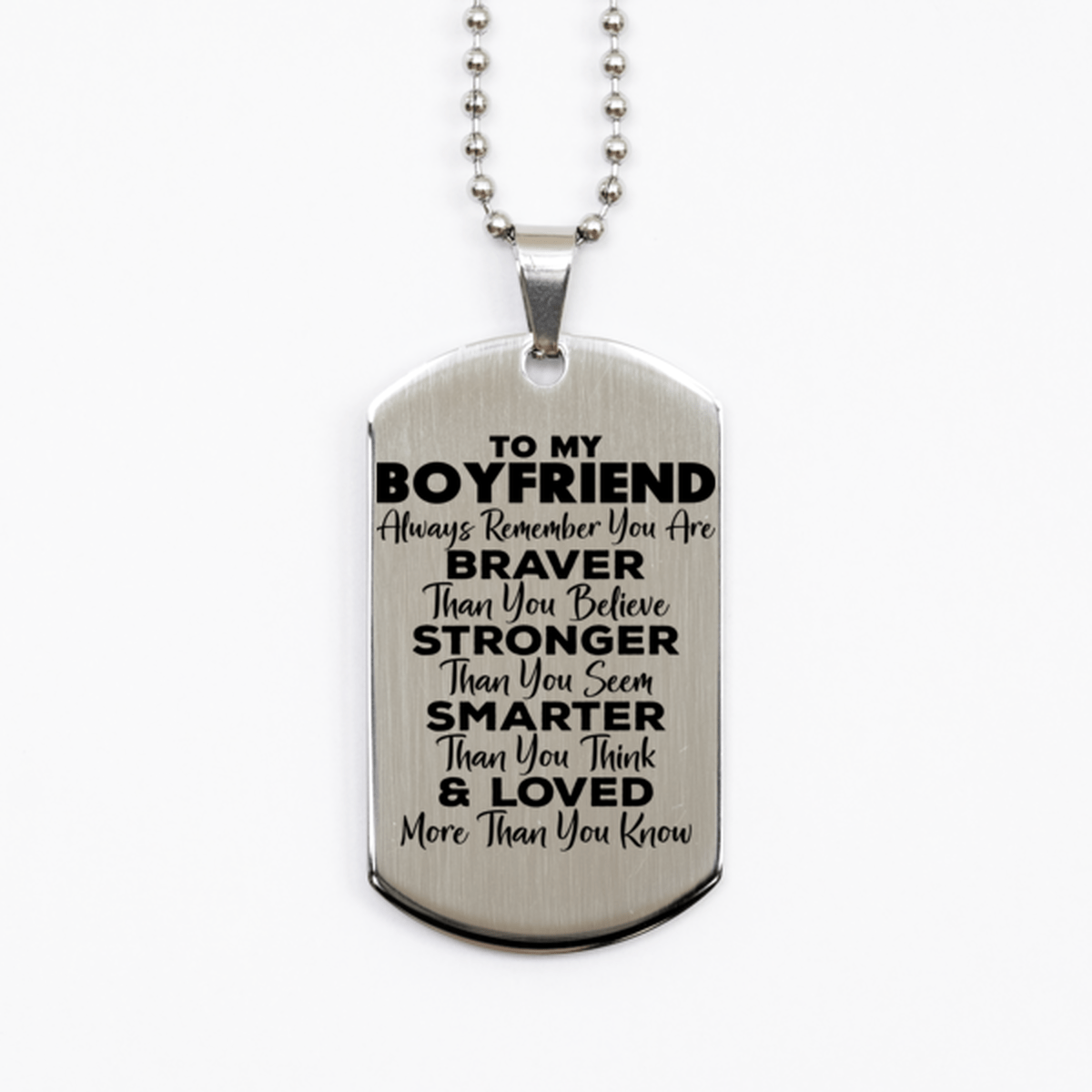 Motivational Boyfriend Silver Dog Tag Necklace, Boyfriend Always Remember You Are Braver Than You Believe, Best Birthday Gifts for Boyfriend