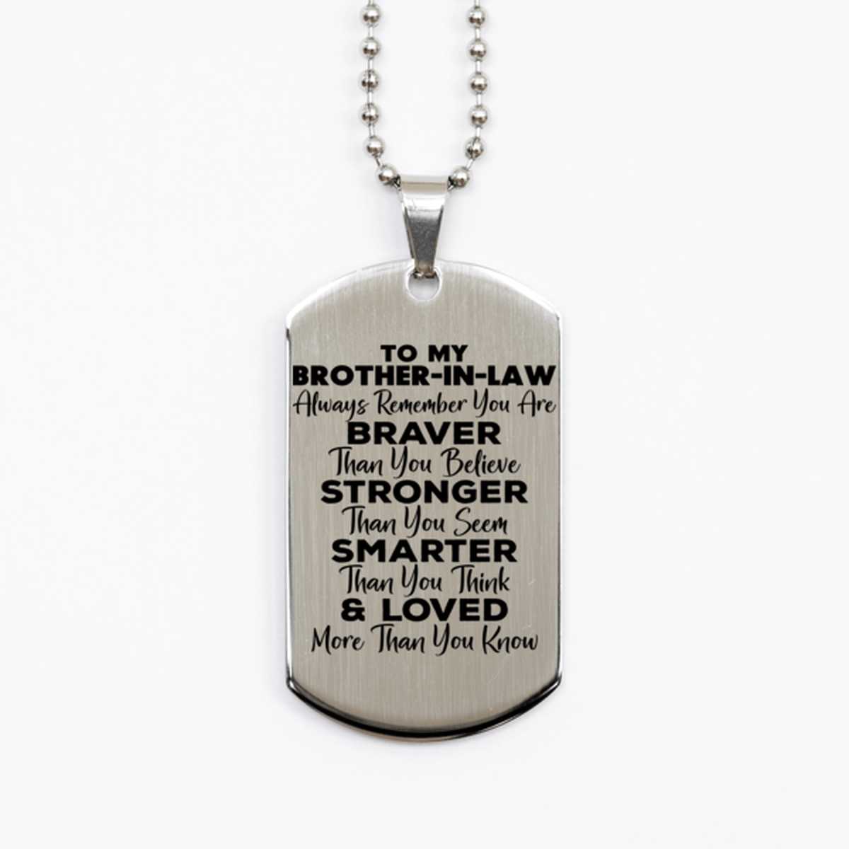 Motivational Brother-in-law Silver Dog Tag Necklace, Brother-in-law Always Remember You Are Braver Than You Believe, Best Birthday Gifts for Brother-in-law