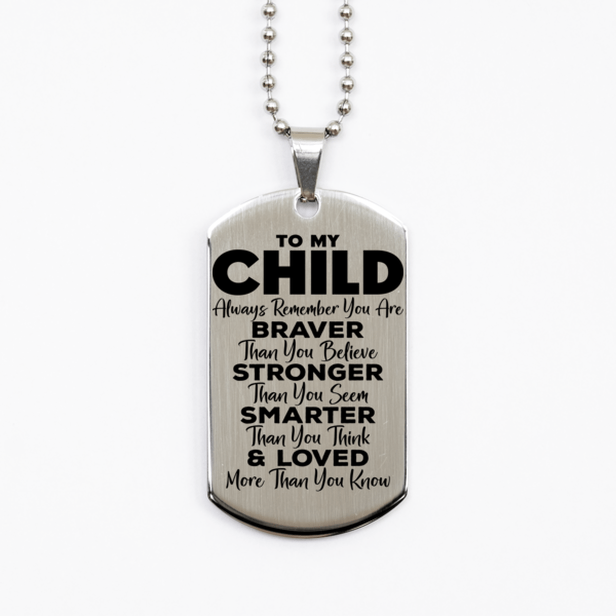 Motivational Child Silver Dog Tag Necklace, Child Always Remember You Are Braver Than You Believe, Best Birthday Gifts for Child