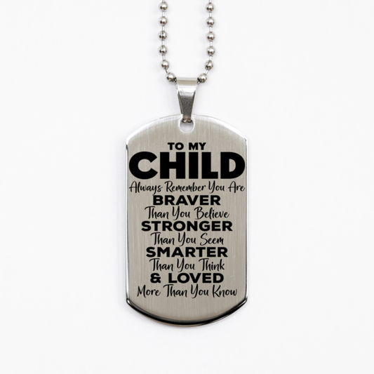 Motivational Child Silver Dog Tag Necklace, Child Always Remember You Are Braver Than You Believe, Best Birthday Gifts for Child