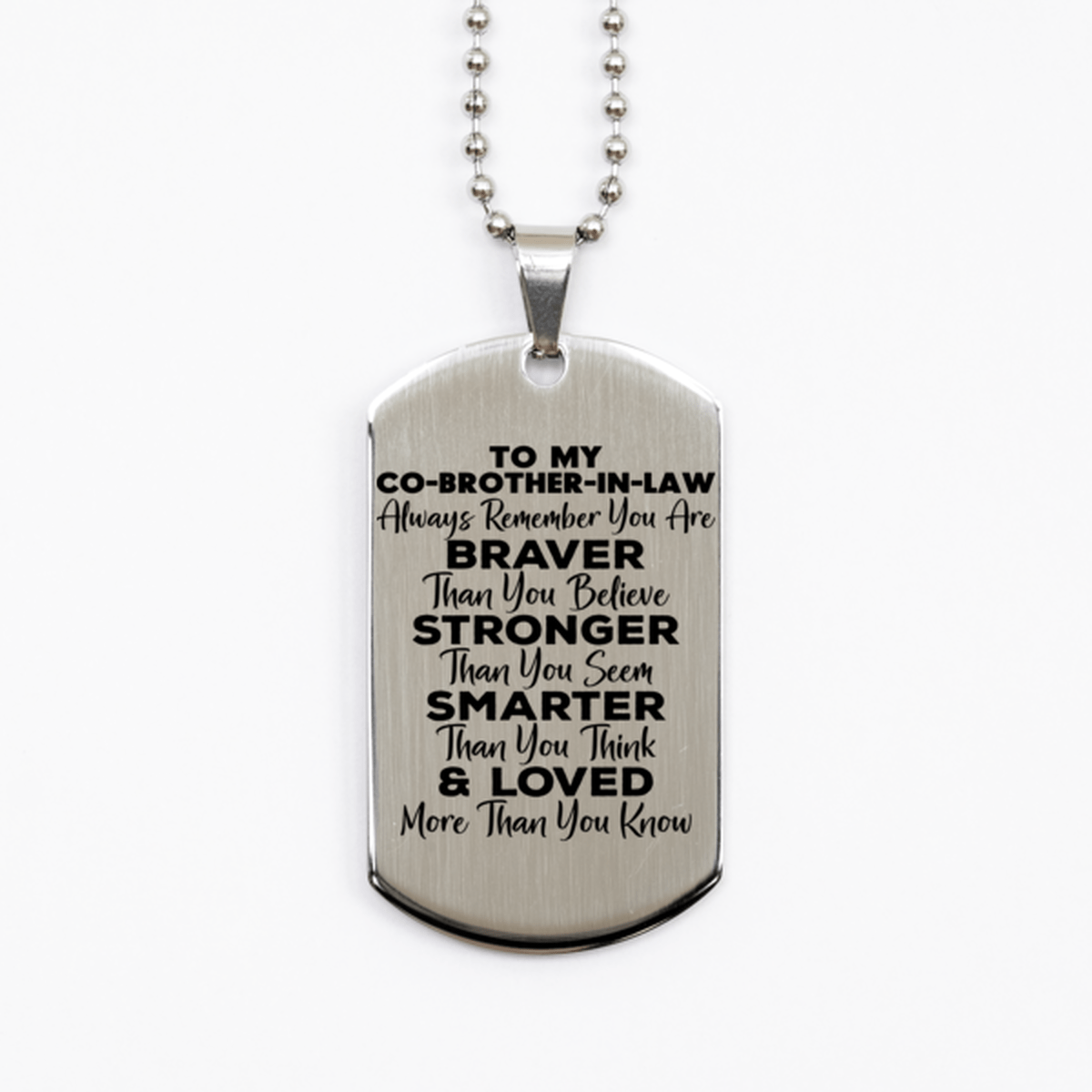 Motivational Co-brother-in-law Silver Dog Tag Necklace, Co-brother-in-law Always Remember You Are Braver Than You Believe, Best Birthday Gifts for Co-brother-in-law