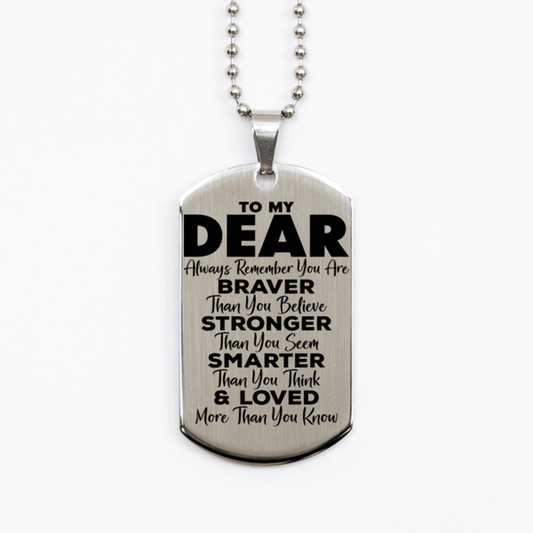 Motivational Dear Silver Dog Tag Necklace, Dear Always Remember You Are Braver Than You Believe, Best Birthday Gifts for Dear