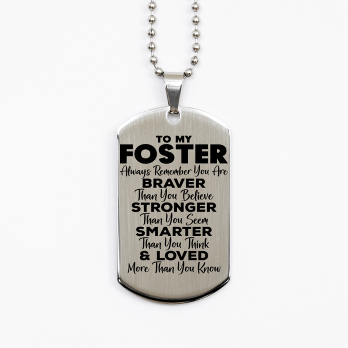 Motivational Foster Silver Dog Tag Necklace, Foster Always Remember You Are Braver Than You Believe, Best Birthday Gifts for Foster