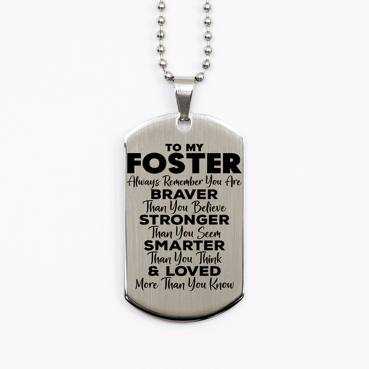 Motivational Foster Silver Dog Tag Necklace, Foster Always Remember You Are Braver Than You Believe, Best Birthday Gifts for Foster