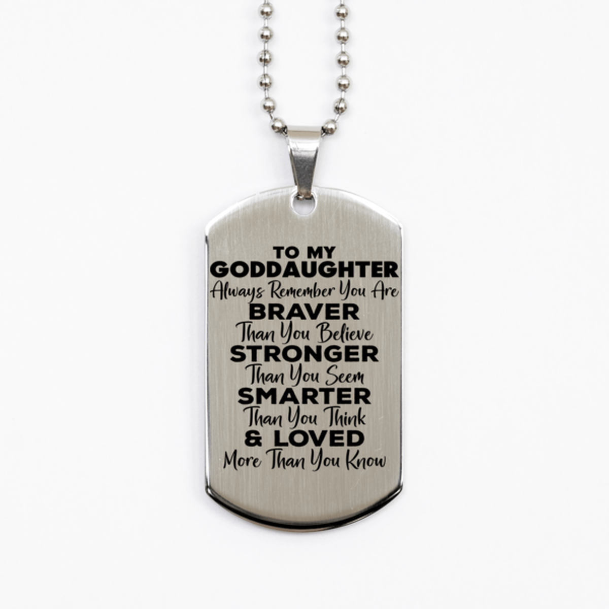 Motivational Goddaughter Silver Dog Tag Necklace, Goddaughter Always Remember You Are Braver Than You Believe, Best Birthday Gifts for Goddaughter