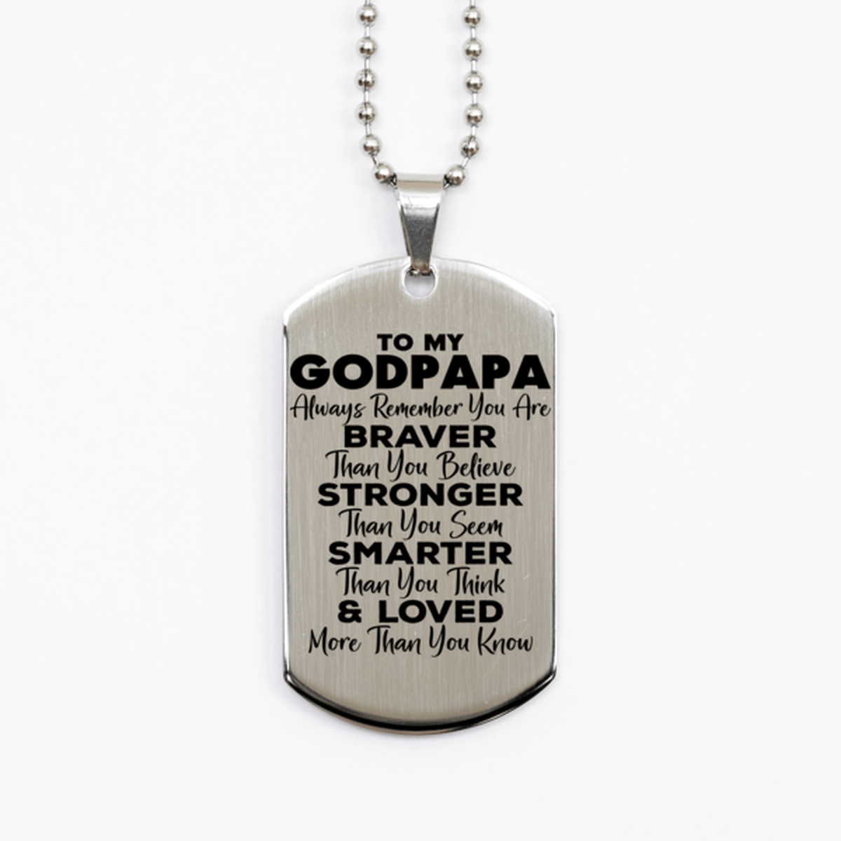 Motivational Godpapa Silver Dog Tag Necklace, Godpapa Always Remember You Are Braver Than You Believe, Best Birthday Gifts for Godpapa