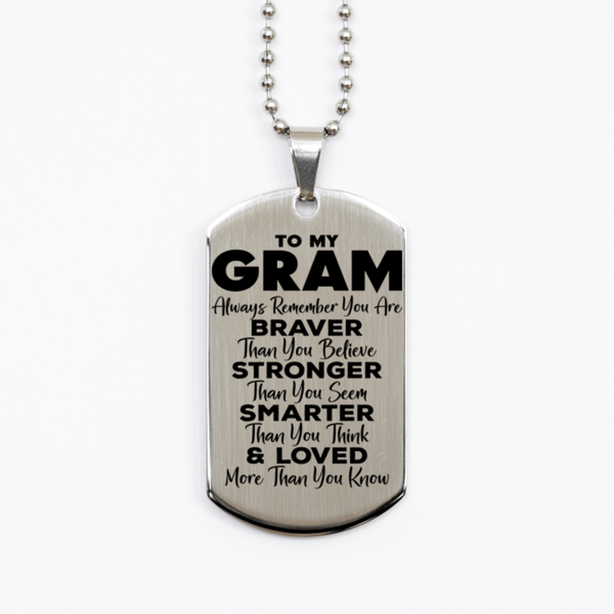 Motivational Gram Silver Dog Tag Necklace, Gram Always Remember You Are Braver Than You Believe, Best Birthday Gifts for Gram