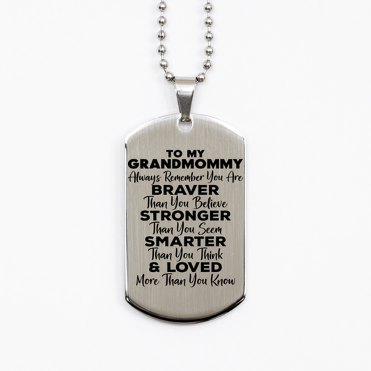 Motivational Grandmommy Silver Dog Tag Necklace, Grandmommy Always Remember You Are Braver Than You Believe, Best Birthday Gifts for Grandmommy