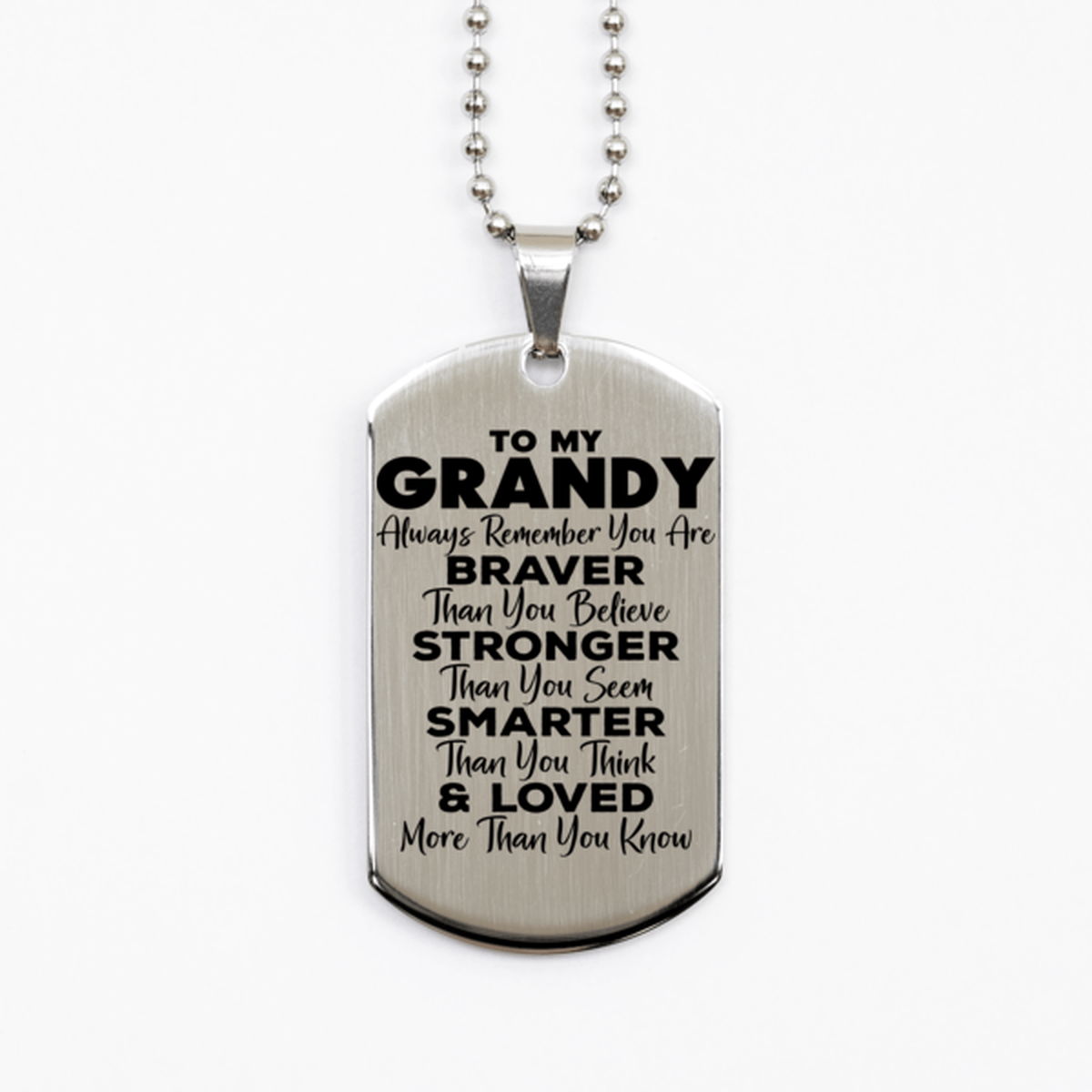 Motivational Grandy Silver Dog Tag Necklace, Grandy Always Remember You Are Braver Than You Believe, Best Birthday Gifts for Grandy