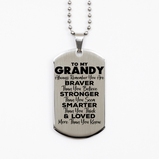 Motivational Grandy Silver Dog Tag Necklace, Grandy Always Remember You Are Braver Than You Believe, Best Birthday Gifts for Grandy