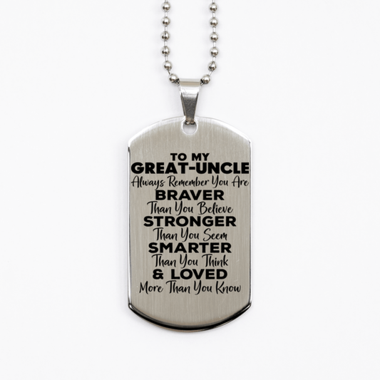 Motivational Great-uncle Silver Dog Tag Necklace, Great-uncle Always Remember You Are Braver Than You Believe, Best Birthday Gifts for Great-uncle