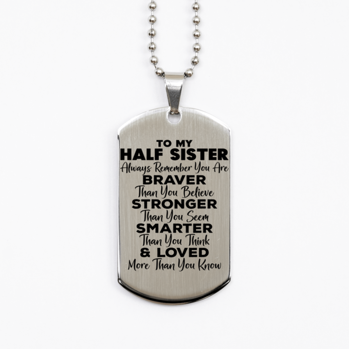 Motivational Half Sister Silver Dog Tag Necklace, Half Sister Always Remember You Are Braver Than You Believe, Best Birthday Gifts for Half Sister