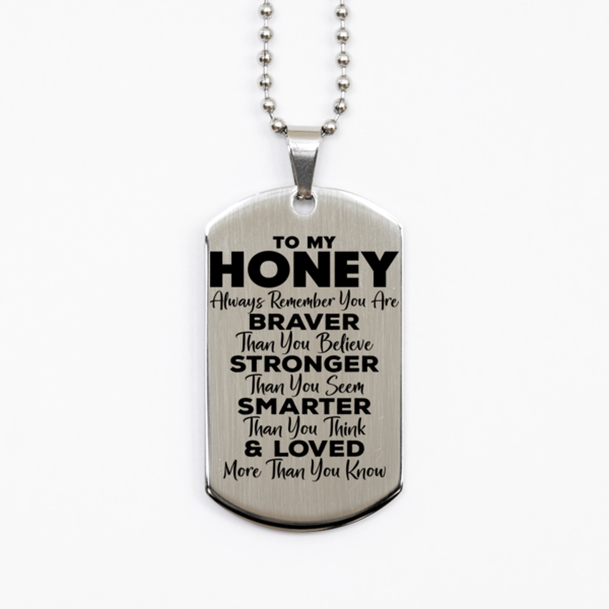 Motivational Honey Silver Dog Tag Necklace, Honey Always Remember You Are Braver Than You Believe, Best Birthday Gifts for Honey