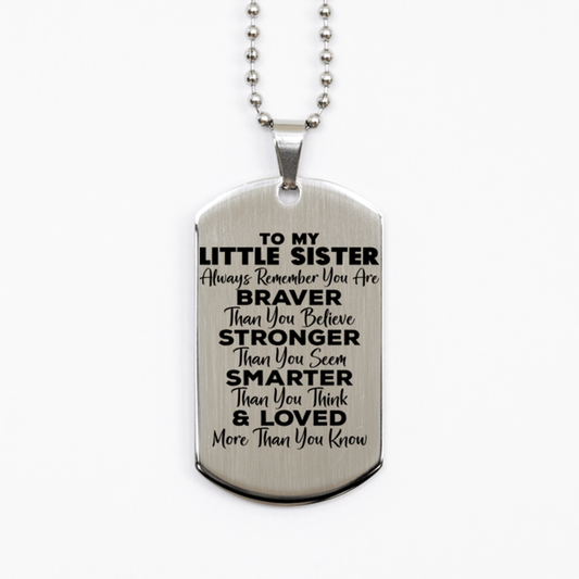 Motivational Little Sister Silver Dog Tag Necklace, Little Sister Always Remember You Are Braver Than You Believe, Best Birthday Gifts for Little Sister