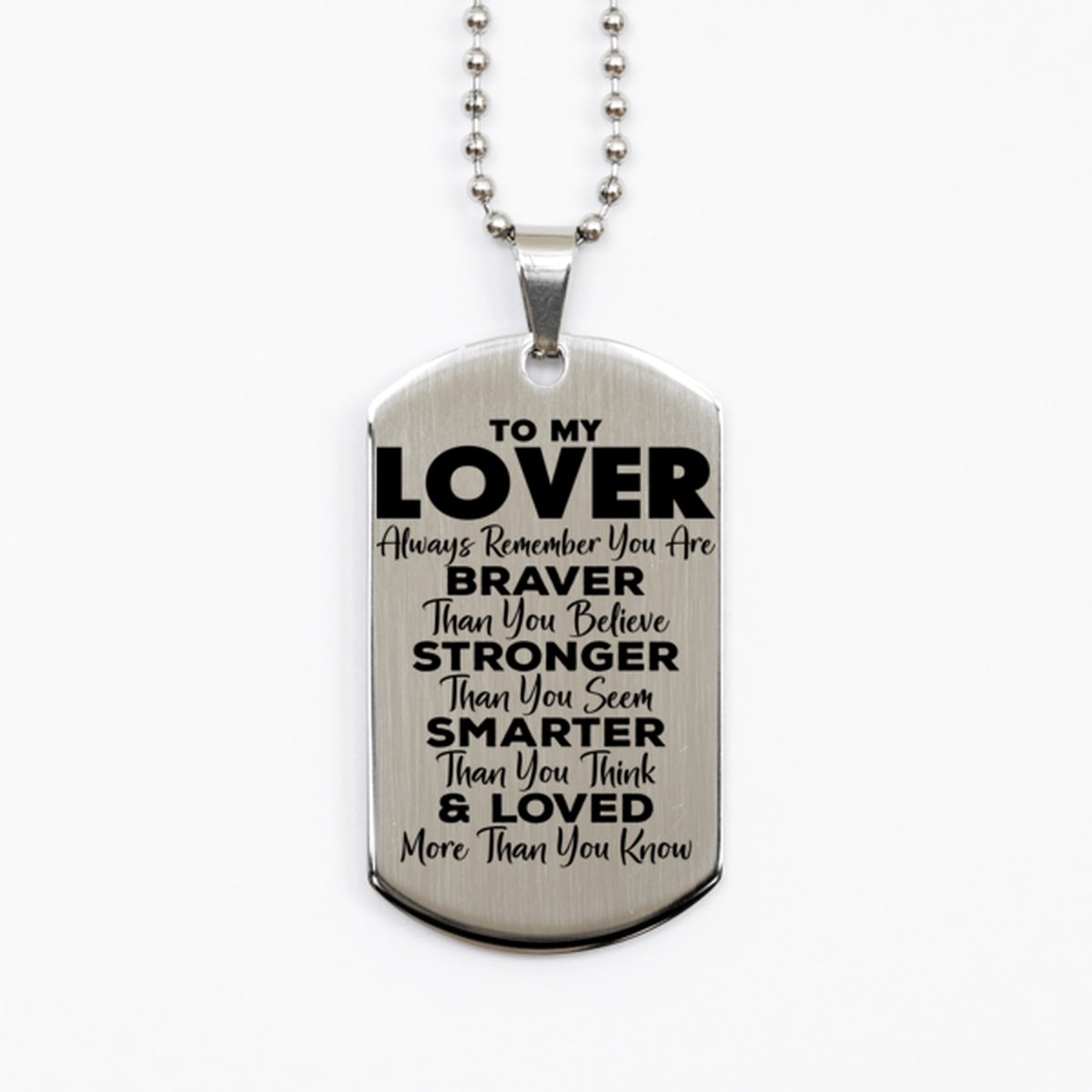 Motivational Lover Silver Dog Tag Necklace, Lover Always Remember You Are Braver Than You Believe, Best Birthday Gifts for Lover