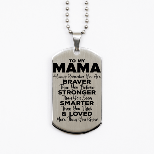 Motivational Mama Silver Dog Tag Necklace, Mama Always Remember You Are Braver Than You Believe, Best Birthday Gifts for Mama