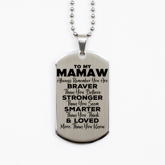 Motivational Mamaw Silver Dog Tag Necklace, Mamaw Always Remember You Are Braver Than You Believe, Best Birthday Gifts for Mamaw