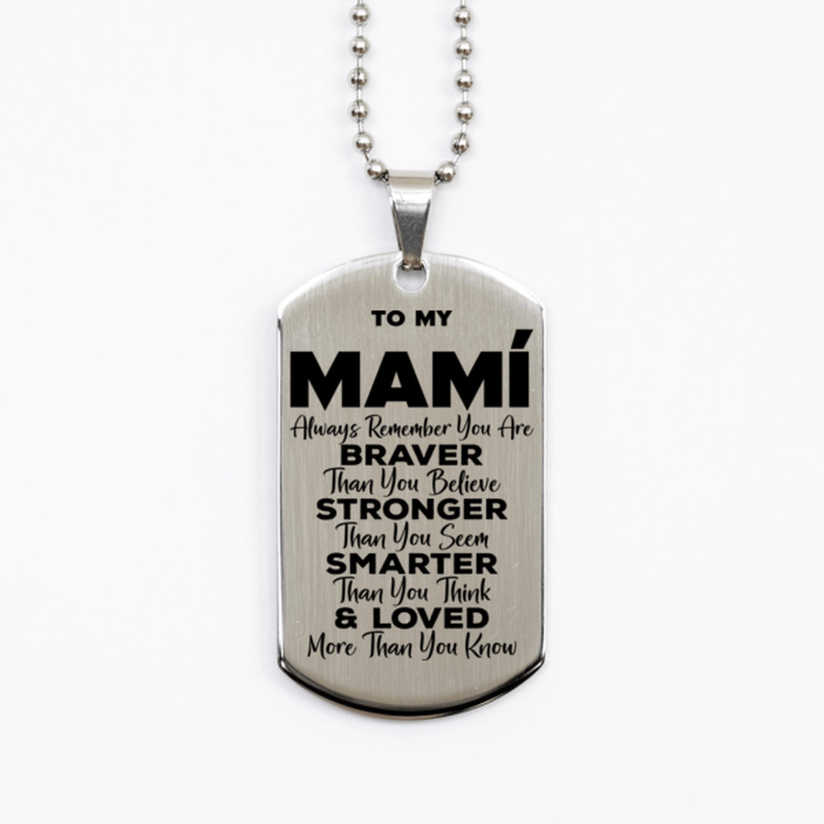 Motivational Mami Silver Dog Tag Necklace, Mami Always Remember You Are Braver Than You Believe, Best Birthday Gifts for Mami